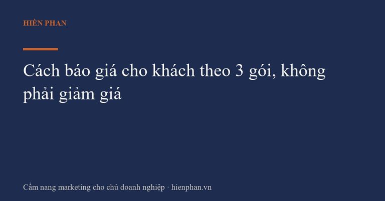 Cách báo giá cho khách theo 3 gói, không phải giảm giá