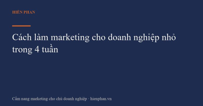 Cách làm marketing cho doanh nghiệp nhỏ trong 4 tuần
