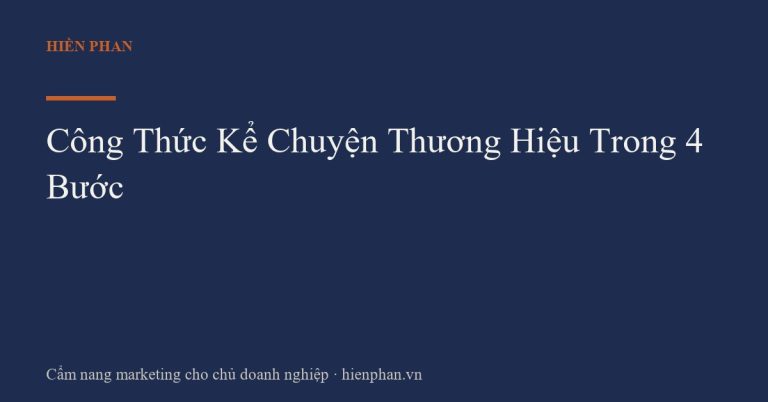 Công Thức Kể Chuyện Thương Hiệu Trong 4 Bước