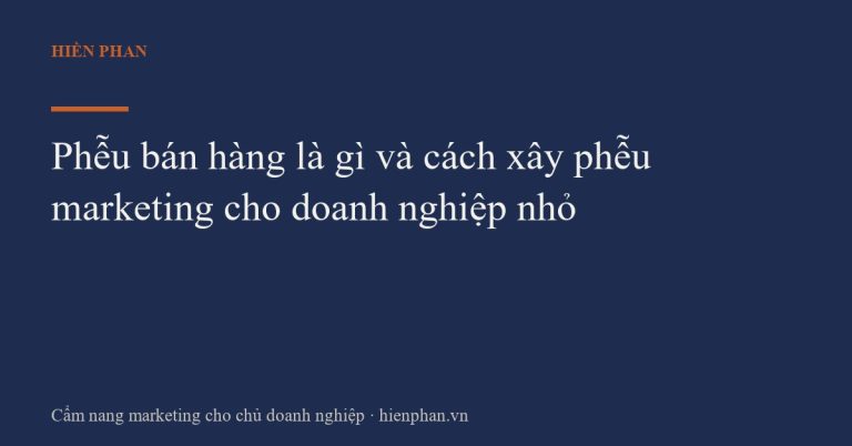 Phễu bán hàng là gì và cách xây phễu marketing cho doanh nghiệp nhỏ